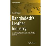 Bangladesh's Leather Industry: Local Production Networks in the Global Economy