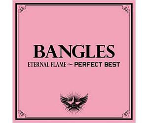 Bangles - Eternal Flame-Perfect Best