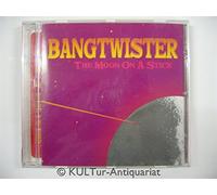 BANGTWISTER - MOON ON A STICK