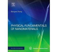 Bangwei Zhang Physical Fundamentals of Nanomaterials (Copertina rigida)