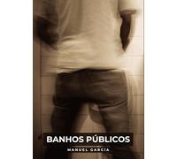 Banhos Públicos: Histórias de sexo erótico gay explícito para adultos em português: 173