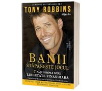 Banii. Stapaneste jocul Ed.2 - Tony Robbins, Editie in limba romana