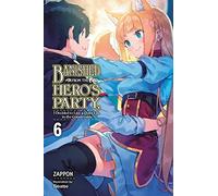 Banished from the Hero's Party, I Decided to Live a Quiet Life in th (Tascabile)