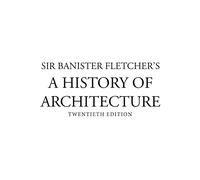 Banister Fletcher's A History of Architecture