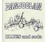 Banjo Clan - Blues & Soda