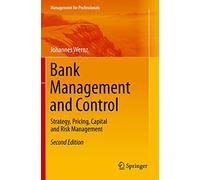 Bank Management and Control: Strategy, Pricing, Capital and Risk Management