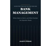 Bank Management: What a Bank Is Worth, and Which Number the Depositor Reads