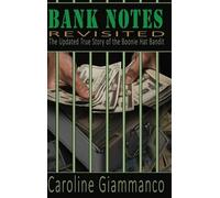 Bank Notes Revisited: Updated True Story of the Boonie Hat Bandit
