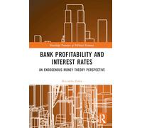 Bank Profitability and Interest Rates: An Endogenous Money Theory Perspective