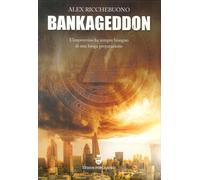 Bankageddon. L'improvviso ha sempre bisogno di una lunga preparazione