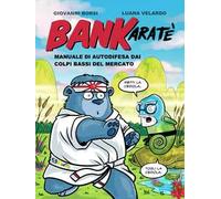 Libri Giovanni Borsi / Luana Velardo - Bankarate. Manuale Di Autodifesa Dai Colp