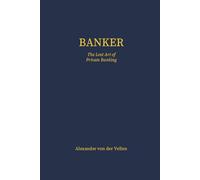 Banker: The Lost Art of Private Banking