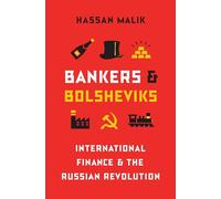 Hassan Malik Bankers and Bolsheviks (Tascabile)