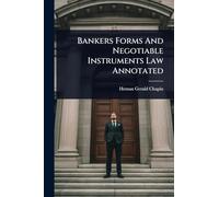 Bankers Forms And Negotiable Instruments Law Annotated