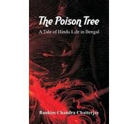 Bankim Chandra Chatterjee The Poison Tree (Tascabile)