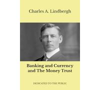 Banking and Currency and the Money Trust