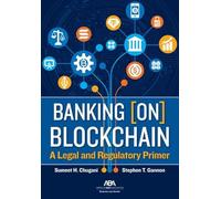 Banking [On] Blockchain: A Legal and Regulatory Primer