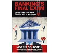 Banking's Final Exam: Stress Testing and Bank-Capital Reform