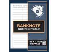Banknote Collection Inventory: For World Banknote Collectors | Paper Money Record Logbook | Currency Collecting Journal Forms