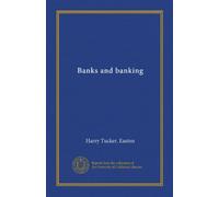 Banks and banking (Vol-1)