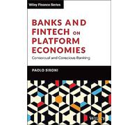 Banks and Fintech on Platform Economies: Contextual and Conscious Banking