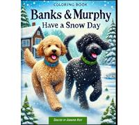 Banks & Murphy Have a Snow Day: Adventures of Banks & Murphy