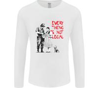 Banksy Art Everything Is Not Legal Uomo Manica Lunga T-Shirt