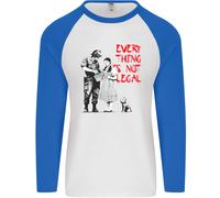 Banksy Art Everything Is Not Legale Uomo L/S Baseball T-Shirt