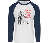 Banksy Art Everything Is Not Legale Uomo L/S Baseball T-Shirt