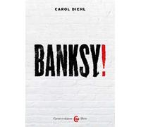 Banksy! Ediz. a colori