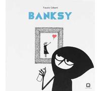 Banksy. Ediz. illustrata
