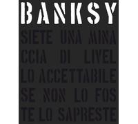 Banksy. Siete una minaccia di livello accettabile - 2019 - L'Ippo