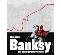Banksy. Una guía poco convencional