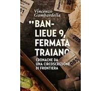 Banlieue 9, fermata Traiano. Cronache da una circoscrizione di frontiera