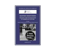 Banned (hi)stories. Shaking the foundations of American Culture