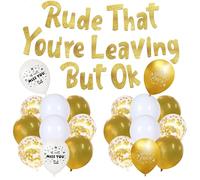 Banner con palloncini per feste di partenza, 21 pezzi, oro maleducato che stai lasciando ma Ok, striscione glitterato dorato ti mancherà buona fortuna palloncino stampato per andare via divertente