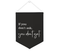 Banner in tela con scritta "If you don't ask, you don't get", 30,5 x 40,6 cm, motivazionale, da appendere alla parete, decorazione da parete per camera da letto, cameretta dei bambini, decorazione per