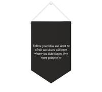 Banner in tela con scritta in inglese "Follow Your Bliss And Don't Be Afraid And Doors Will Open", da appendere alla parete, per la casa, per soggiorno, camera da letto, ufficio, regali per le vacanze