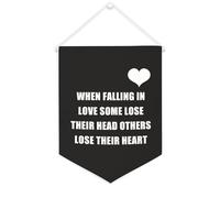 Banner in tela con scritta in inglese "When Falling in Love Some Lose Their Head Others Lose Their Heart", 30,5 x 40,6 cm, motivazionale, da appendere alla parete, decorazione da parete per camera da