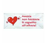 Banner Striscione AMORE TI ASPETTO ALL'ALTARE MATRIMONIO - Banner PVC Da Esterno