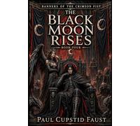 Banners of the Crimson Fist: The Black Moon Rises