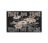 Bannière Citazione "Lotta Per Chi Non Ha Privilegi" - Fiore Sottile Decor Bandiere Pirata Durevole Garden Flag Per Home Eventi Raduni 3X5Ft