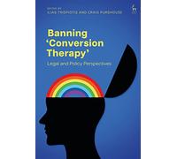 Banning ‘Conversion Therapy’: Legal and Policy Perspectives