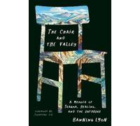 Banning Lyon The Chair and the Valley (Copertina rigida)