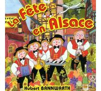 Bannwarth Hubert - La Fete en Alsace