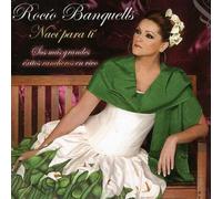 Banquells, Rocio - Naci Para Ti: Rancheras