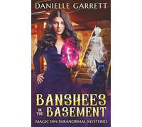 Banshees in the Basement: A Magic Inn Paranormal Mystery
