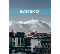 Bansko: A Perfect Coffee Table Picture Book - Travel and Tourism lovers.
