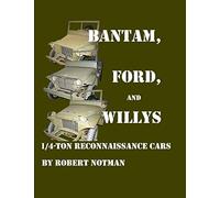 Bantam, Ford and Willys-1/4-Ton Reconnaissance Cars by Notman, Robert