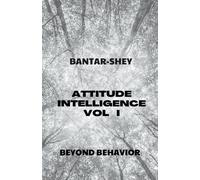 Bantar-Shey Attitude Intelligence Vol I (Tascabile)